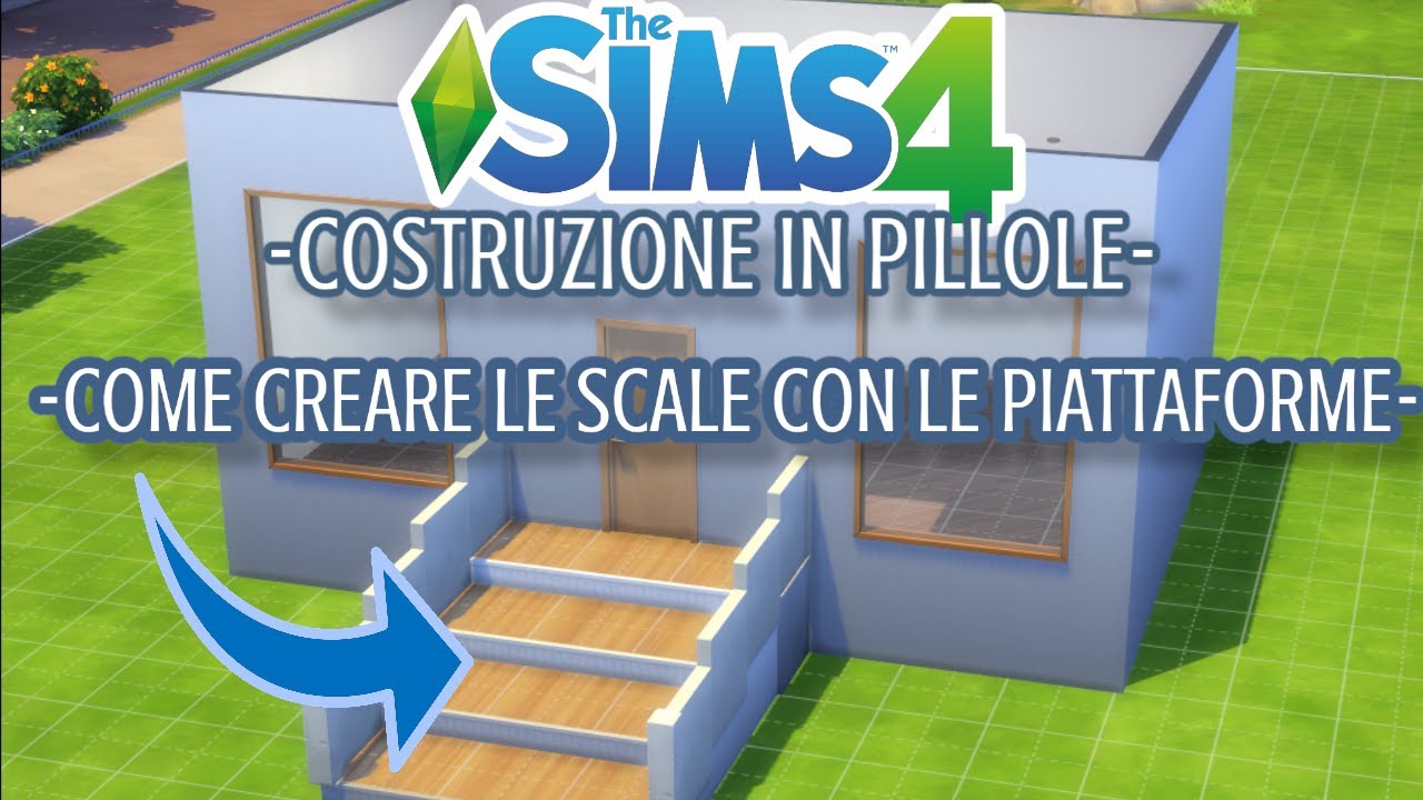The sims 4Tutorial Costruzione in pillole Scale esterne con le