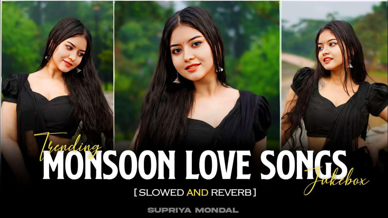 😍TRENDING MONSOON⛈️LOVE SONGS | ARIJIT SINGH MASHUP | BOLLYWOOD LOVE SONGS