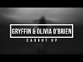 Gryffin Caught Up With Olivia O Brien Lyric Video mp3