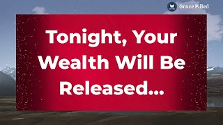 🧾God says, Please give me 1 minute—Tonight, I’ll release the wealth you’ve been praying for. Don’t..