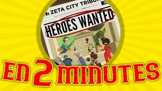 Heroes Wanted - En deux minutes
