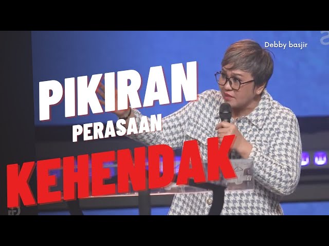 🎯🎯JIWA = PIKIRAN PERASAAN DAN KEHENDAK - Ps.Debby Basjir - class=