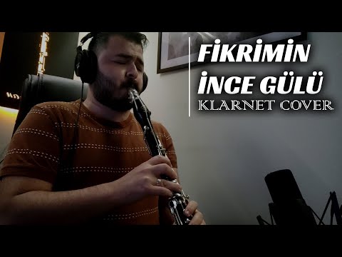 Fikrimin İnce Gülü - Bilge Kaan (Klarnet Cover)