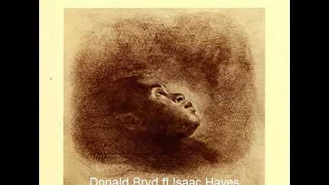Donald Byrd ft Isaac Hayes - Feel like lovin you t...