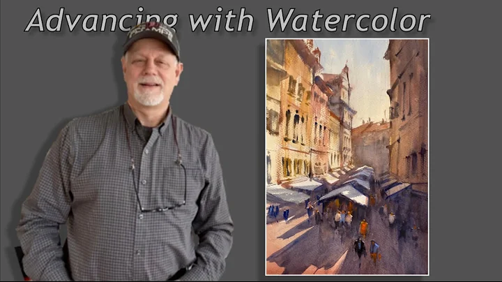 Advancing with Watercolor: Technique - Creating Depth