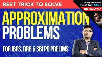 Approximation & Simplification Trick | Solve in Seconds | Best Trick for IBPS, RRB & SBI PO Prelims