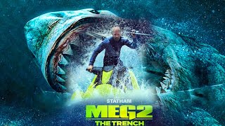 Meg 2: The Trench (2023) Movie || Jason Statham, Wu Jing, Page Kennedy || HD Facts & Review