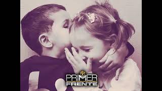 Video thumbnail of "canción para mi hermana / Te amare por siempre / Primer Frente"