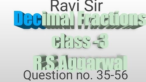 Decimal fractions class -3 दशमलव भिन्न क्लास-३ By Ravi Sir R.S Aggarwal math solutions by Ravi sir