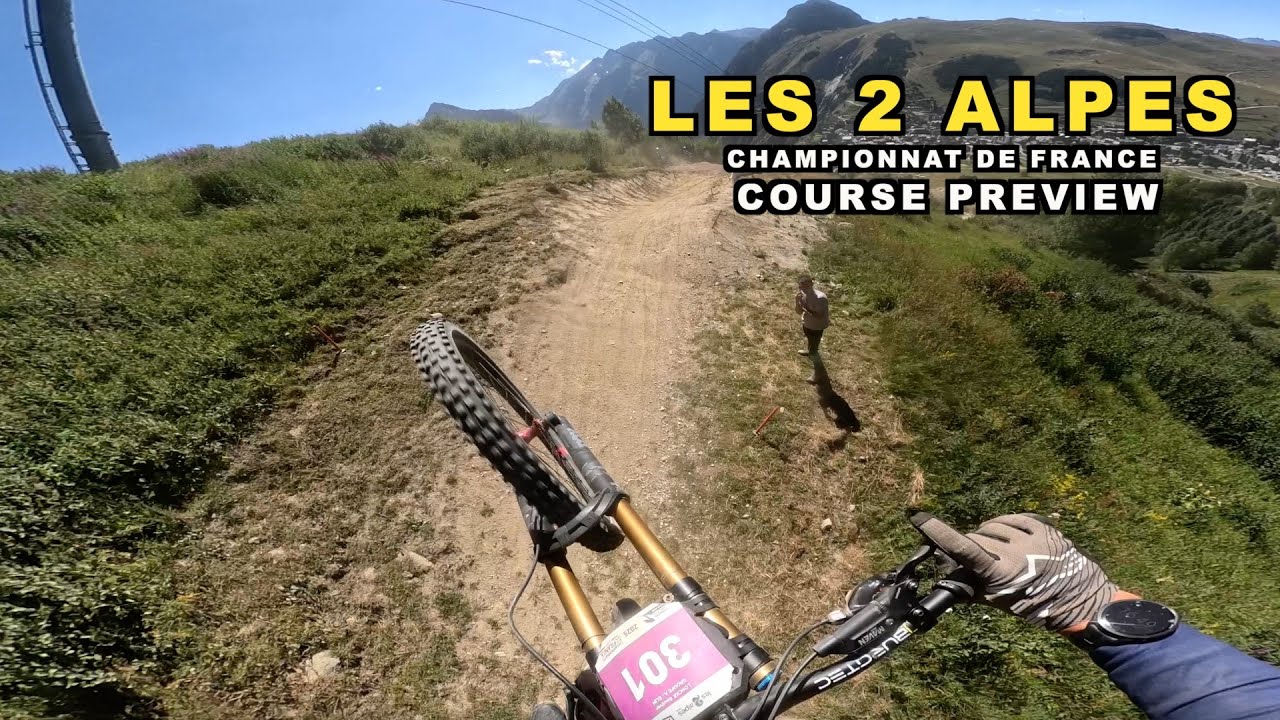 CHAMPIONNAT DE FRANCE 2025 - DH LES 2 ALPES - COURSE PREVIEW