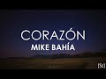 Mike Bahía - Corazón (Letra)