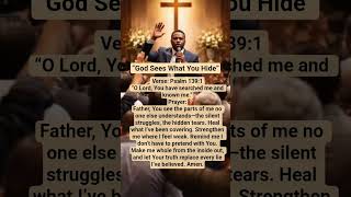 God Sees What You Hide. #prayer #shortprayer #dailyprayer #faith #morningprayer #bedtimeprayer