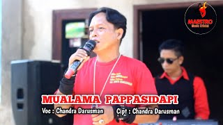 Mualama Pappasidapi ~ CIPT.Chandra Darusman ~ Voc : Chandra Darusman ~ Show In Kaboe Tir01 Pinrang