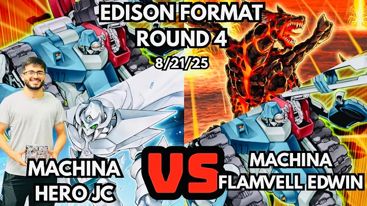 Edison Format Round 4: Machina Hero Vs Machina Flamvell!