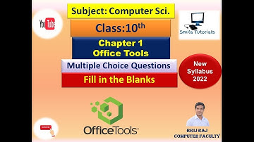Class 10th Ch:1 Office Tools(Multiple Choice Questions and Fill in the Blanks)