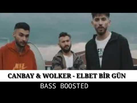 CANBAY \u0026 WOLKER - ELBET BİR GÜN (BASS BOOSTED)