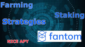 Nice Fantom Farming And Staking Strategies