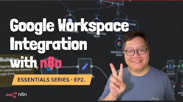 n8n Essentials: Google Workspace integration with n8n