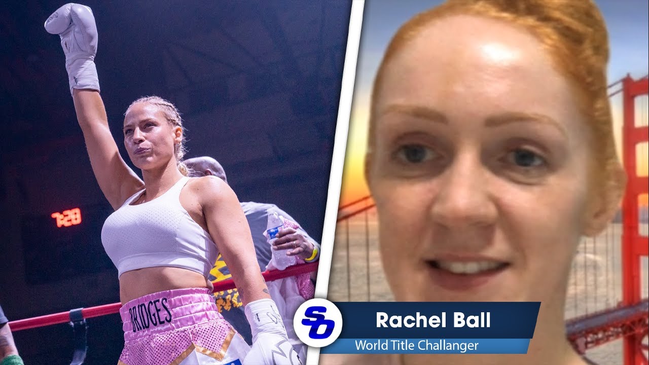 Rachel Ball Exclusive On Ebanie Bridges World Title Fight Youtube