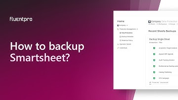 How to do Smartsheet backup? | FluentPro