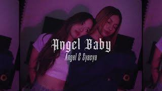 Angel Baby - @Troye Sivan | Angel \u0026 Syasya DOLLA Cover