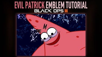 EVIL PATRICK MEME Black Ops 3 Emblem Tutorial