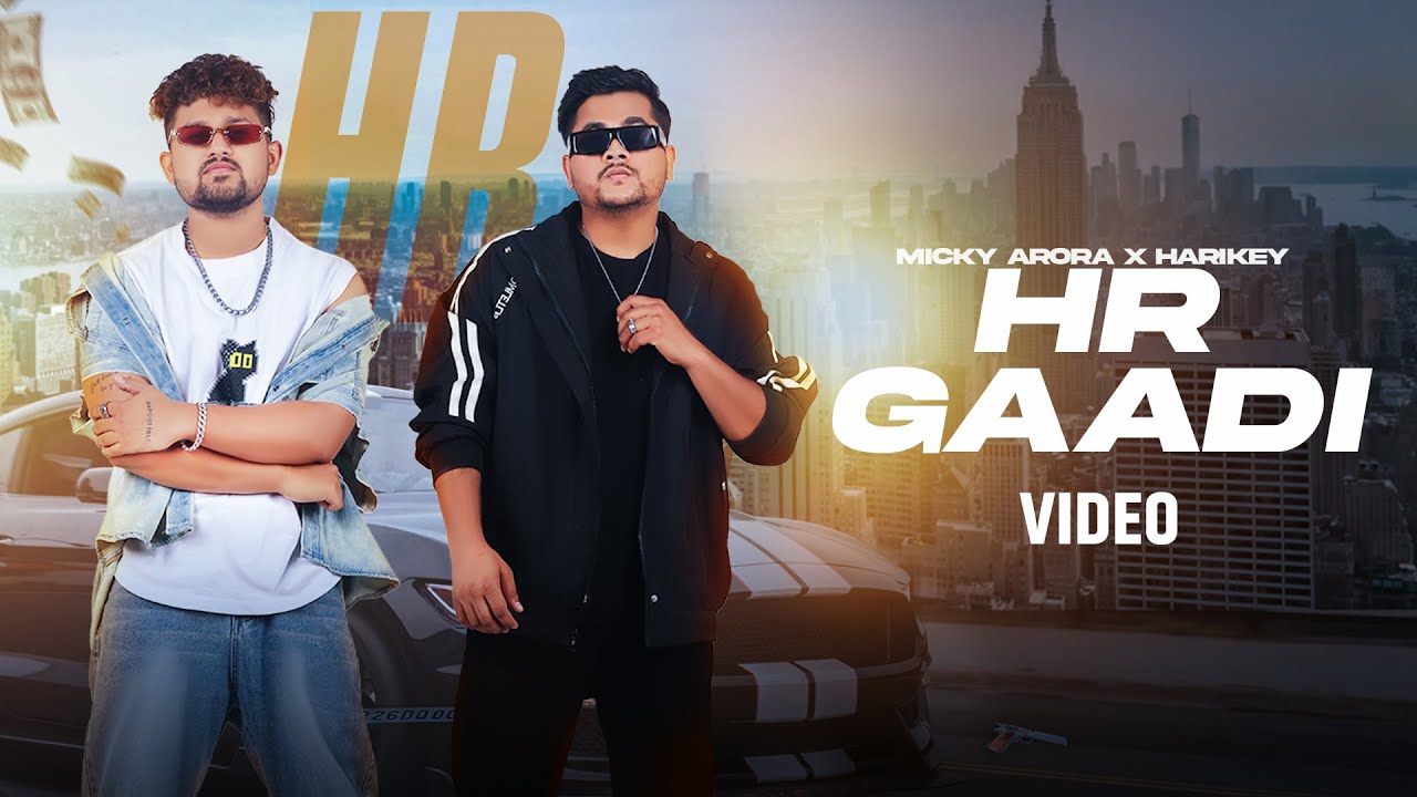 在 YouTube 上观看 HR Gaadi – Micky Arora x Harikey (Music Video) | Baba Jaani | VYRL Haryanvi