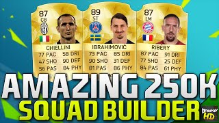 AMAZING 250K SQUAD BUILDER!!! Ft. Ibrahimovic & Ribery | FIFA 16 Ultimate Team