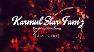 Karmul Star Fam'z - Ko Yang Kandung