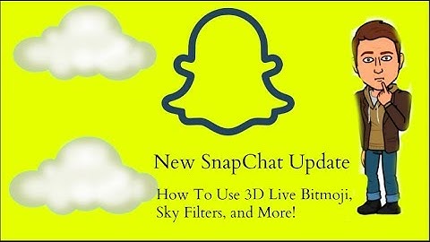 SnapChat Update October 2017 Update! How To Use 3D Bitmoji and Sky Filters 10.18.1.0