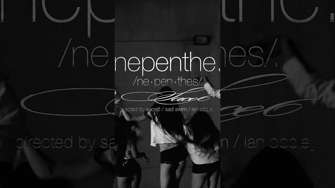 ‘nepenthe’ official music video. out now. @sace6