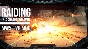Raiding in a Shadowhawk - MW5 - VR mod