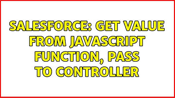 Salesforce: Get value from Javascript function, pass to controller (2 Solutions!!)
