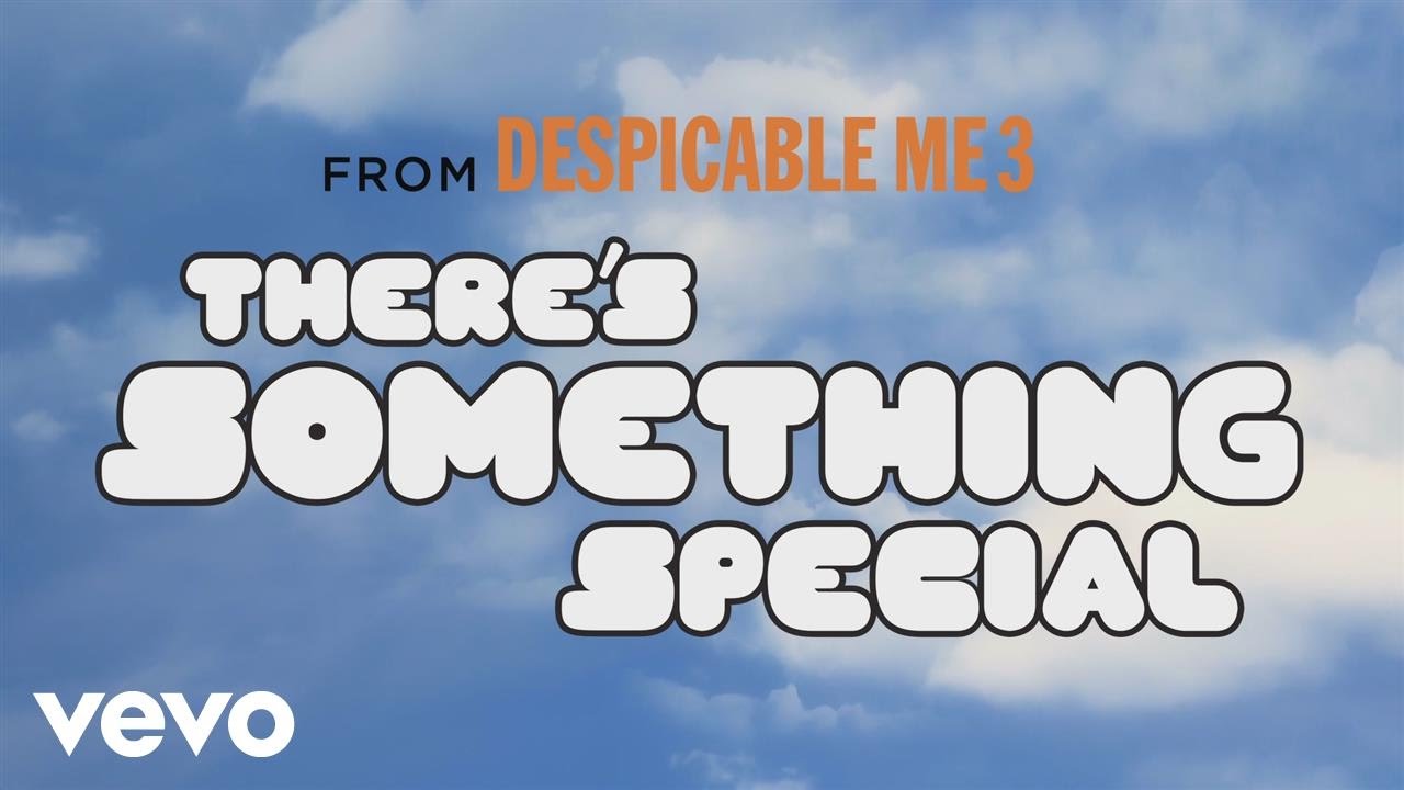 Pharrell Williams   Theres Something Special Despicable Me 3 Soundtrack