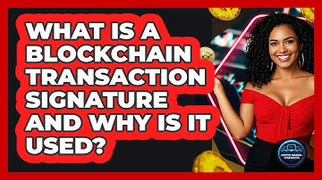 What Is A Blockchain Transaction Signature And Why Is It Used? - Crypto Trading Strategists