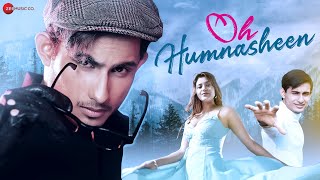 Oh Humnasheen - Official Music Video | Pranay Jha & Anjali Arora | Rashid Khan