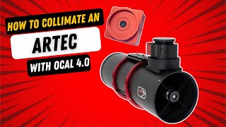 Come Collimare un Astrografo ARTEC con OCAL 4.0 | Guida Completa