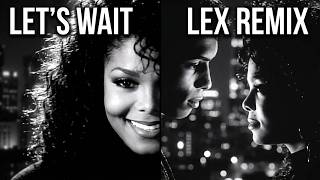 JANET JACKSON: LET'S WAIT AWHILE (LEX REMIX) SUBTÍTULOS