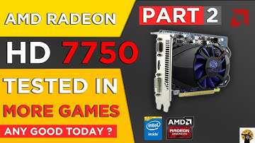AMD HD 7750 in 2021 - Gaming test (Part 2) | HD 7750 Gpu Benchmarks