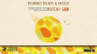 Miniatura de vídeo de "Residence Deejays & Frissco - Watch the Sun ( Breezel EXTENDED Remix )"