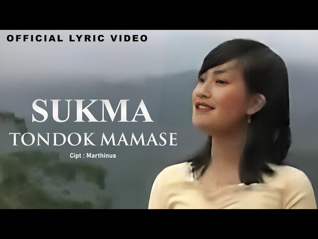 SUKMA - TONDOK MAMASE || OFFICIAL LYRIC VIDEO class=