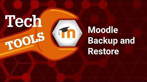 Moodle 4.0 Back Up and Restore a Moodle Course