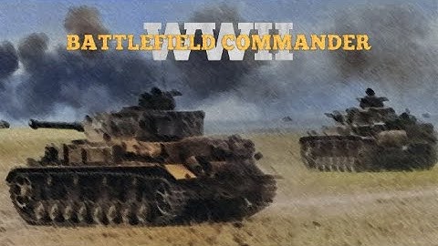 Battlefield Commander WWII - New RTS