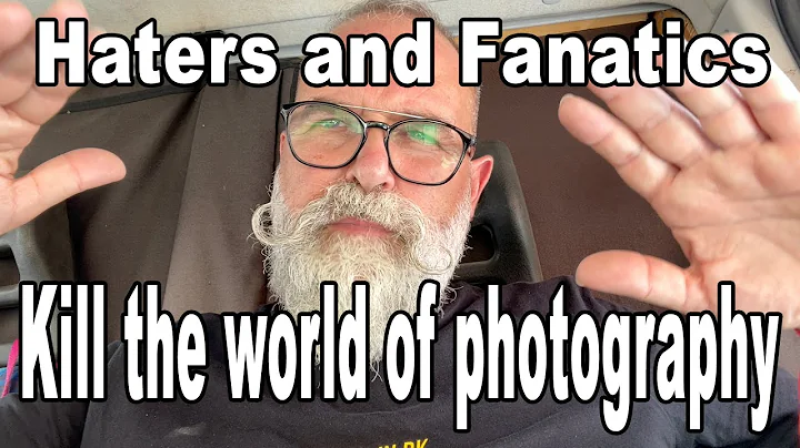 Haters and Fanatics are killing the world of photo...