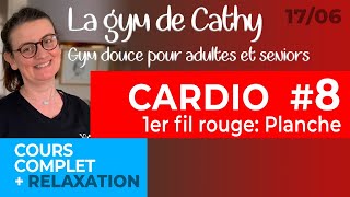 17 juin: La gym douce de Cathy: Cardio & 1er fil rouge: la planche screenshot 5
