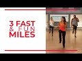 3 fast  fun miles  mile 3  walk at home workout