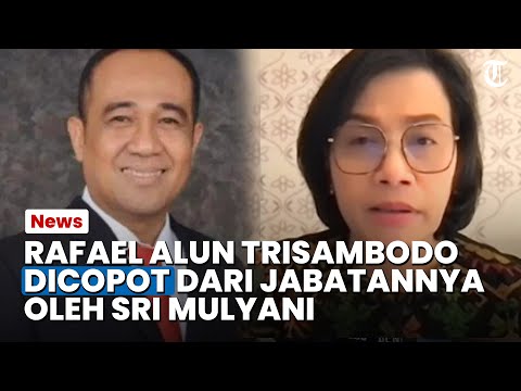 Rafael Alun Trisambodo, Ayah Mario Dandy Satriyo Dicopot oleh Menkeu Sri Mulyani