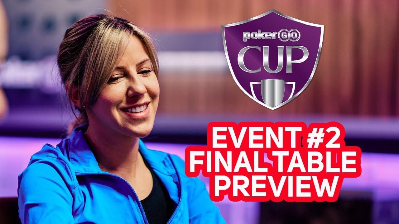 PokerGO Cup $10,000 No Limit Hold'em Event #2 Final Table Preview with Kristen Foxen
