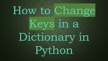 How to Change Keys in a Dictionary in Python