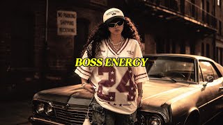 BOSS ENERGY 👑 | Girl Boss Playlist • Confidence Boost • Powerful Women | Hip-Hop × R&B